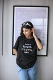 G&Z - Don't Forget Its Your Life Printed Tee