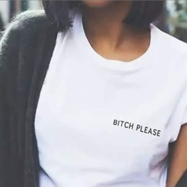 Emerce- BITCH PLEASE Printed Half Sleeves T-Shirt - White